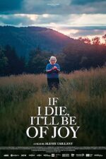 If I Die, It’ll Be of Joy